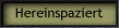 Hereinspaziert